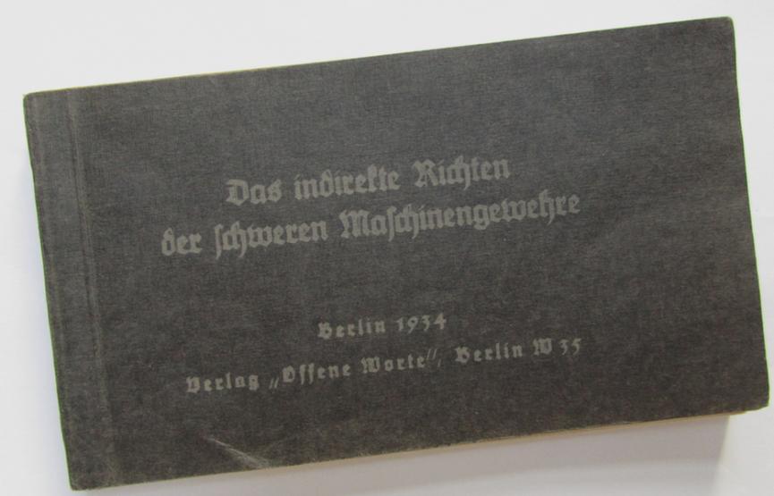 Attractive - and not that easily found! - smaller-sized WH instruction-booklet entitled: 'Das indirekte Richten der schweren Machinengewehre'