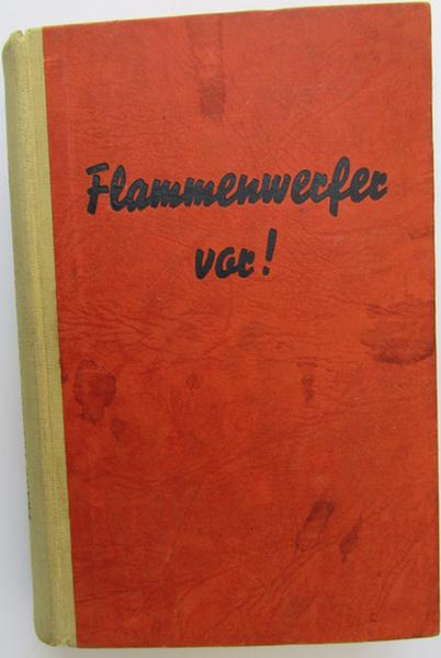 Unusual - and most certainly not often seen! - WH (Heer) period book entitled: 'Flammenwerfer vor! - Ein Frontbuch' by Franz Franziss, being a 1941-dated issue that has a neat 'LW' (ie. 'Nachtjäger'-related-!) dedication included