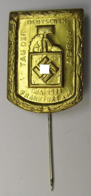 Commemorative DAF- (ie. 'Deutsches Arbeitsfront') ie. N.S.B.O.- (ie.: 'National-Sozialistischer Betriebszellen-Organisation'-) related day-badge (ie. 'tinnie') as issued to commemorate the: 'Tag der deutschen Arbeit - 1. Mai 1933 - Frankfurt a.M.'