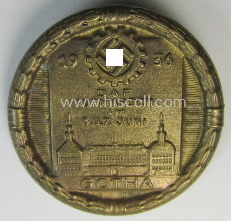 Unusually seen, commemorative DAF- (ie. 'Deutsches Arbeitsfront') related day-badge (ie. 'tinnie') as issued to commemorate the: 'DAF Aufmarsch am 6. u. 7. Juni 1936 - Gotha'
