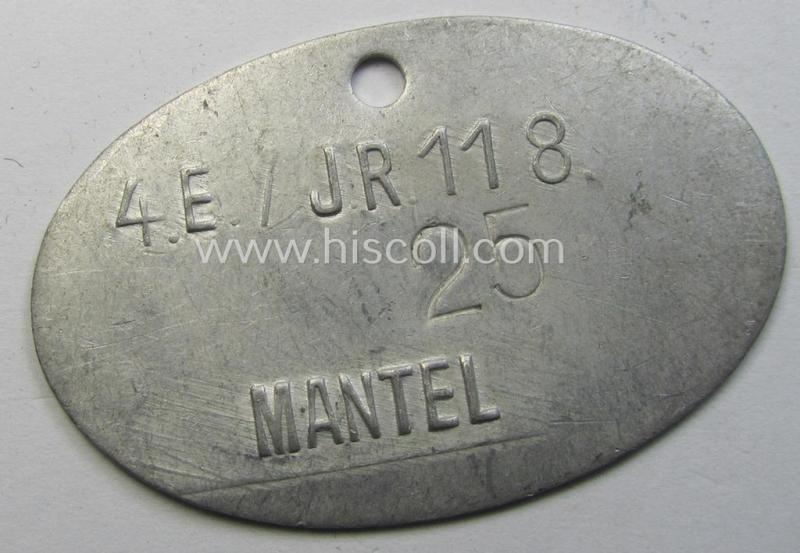 Unusual, aluminium-based WH (Heeres) 'Infanterie'-related equipment- ie. wash-tag (or: 'Wasch-Marke') bearing the superimposed text: '4.E /JR 118 - 25 - Mantel'