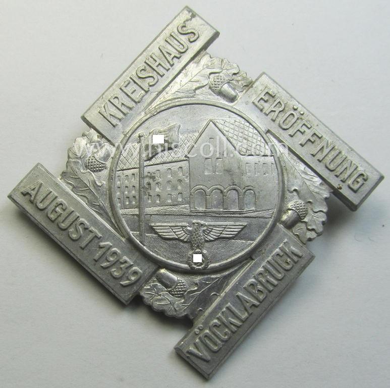 N.S.D.A.P.-related, Austrian 'tinnie' being a maker- (ie. 'Ulbricht - Wien'-) marked example depicting an NSDAP-office and eagle-device resting on a swastika and showing the text: 'Kreishaus Eröffnung - Vöcklabruck - August 1939'