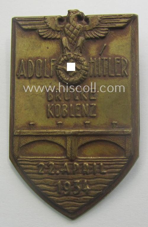Commemorative - and scarcely found! - so-called: N.S.D.A.P.-related 'tinnie' (ie. 'Tagungs- o. Veranstaltungsabzeichen'-) being a maker- (ie. 'F. Hofstätter'-) marked example showing the text: 'Adolf Hitler Brücke - Koblenz - 22. April 1934'