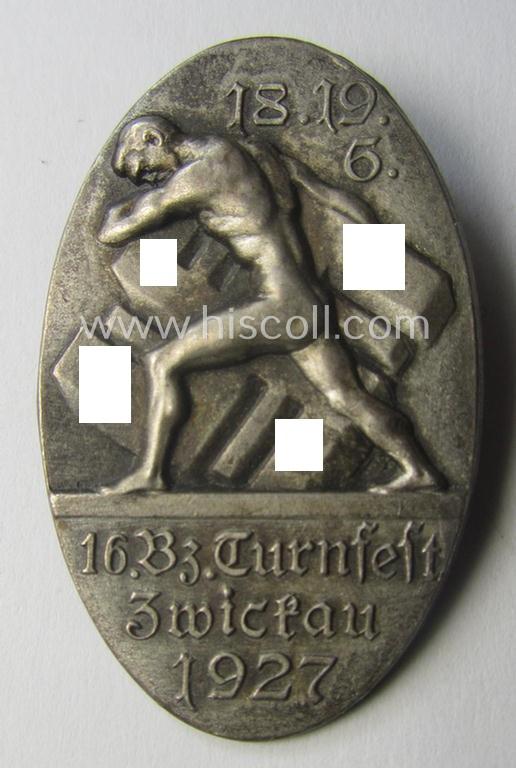 Early-period, luxuriously-styled (and silvered 'Buntmetall'-based!) (anti?) N.S.D.A.P.-related 'tinnie' (ie. 'Tagungs- o. Veranstaltungsabzeichen') being a non-maker-marked example showing the text: '16. Bz.Turnfest - Zwickau - 1927'