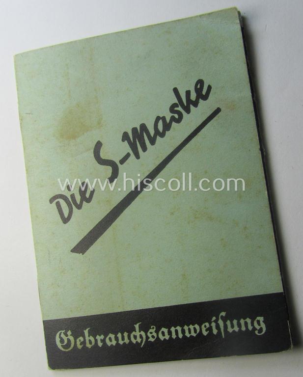 Neat - and actually scarcely encountered! - example of the 16-paged- and/or small-sized booklet on the German 'standard'-issued 'Wehrmacht' gasmask ('Model S'), entitled: 'Die S-Maske'