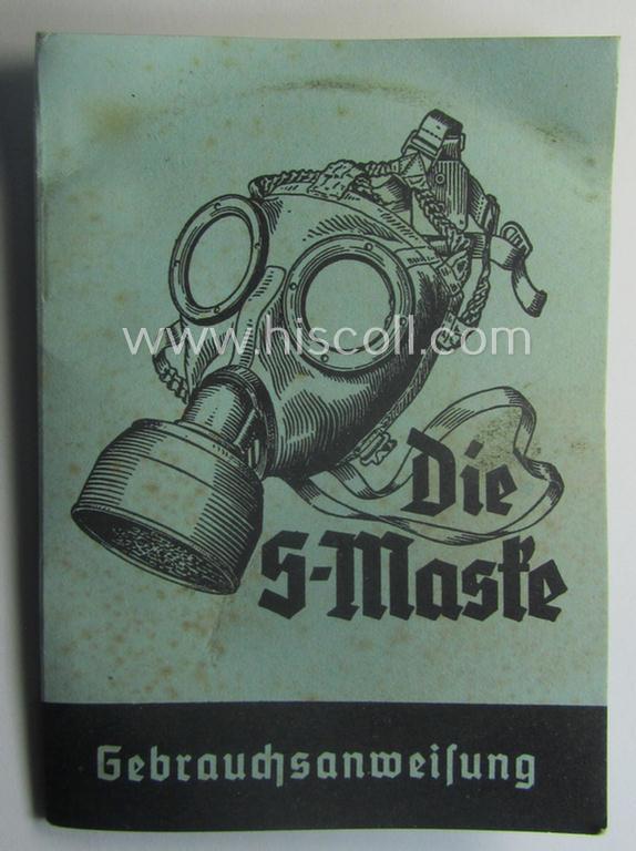 Neat - and actually scarcely encountered! - example of the 16-paged- and/or small-sized booklet on the German ('standard'-issue) 'Wehrmacht' gasmask ('Model S'), entitled: 'Die S-Maske'