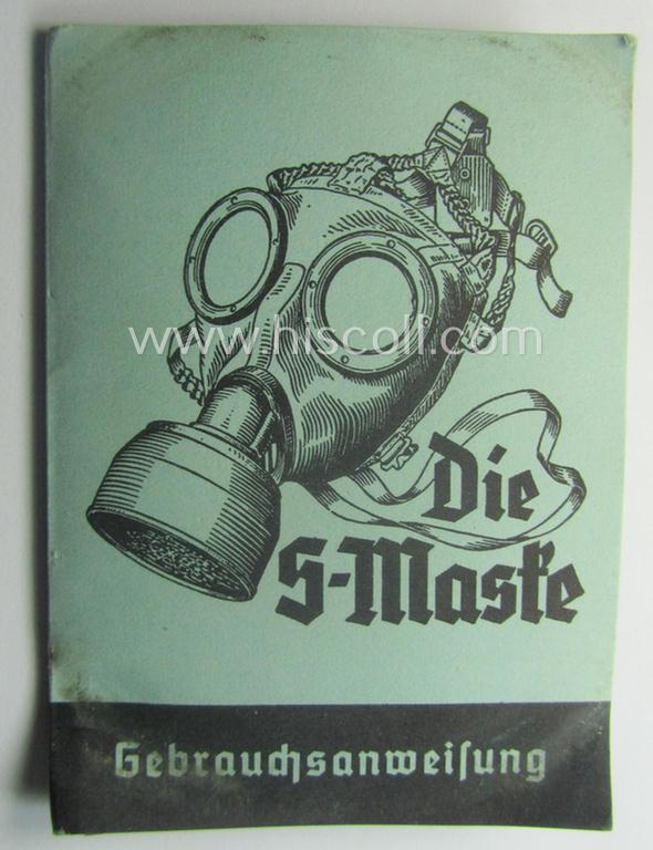 Neat - and actually scarcely encountered! - example of the 16-paged- and/or small-sized booklet on the German ('standard'-issue) 'Wehrmacht' gasmask ('Model S'), entitled: 'Die S-Maske'