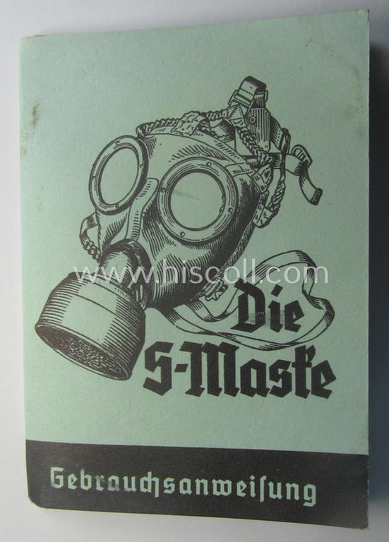 Neat - and actually scarcely encountered! - example of the 16-paged- and/or small-sized booklet on the German ('standard'-issue) 'Wehrmacht' gasmask ('Model S'), entitled: 'Die S-Maske'