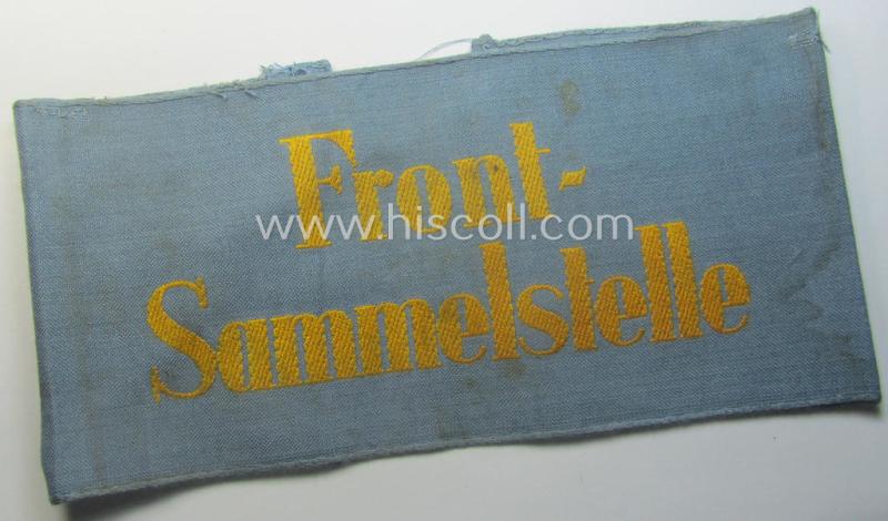 Truly used- and/or worn, WH (Heeres) related armband (ie. 'Armbinde') entitled: 'Front-Sammelstelle'