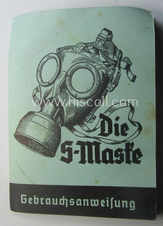 Neat - and actually scarcely encountered! - example of the 16-paged- and/or small-sized booklet on the German ('standard'-issue) 'Wehrmacht' gasmask ('Model S'), entitled: 'Die S-Maske'